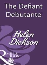 The Defiant Debutante (Mills & Boon Historical)