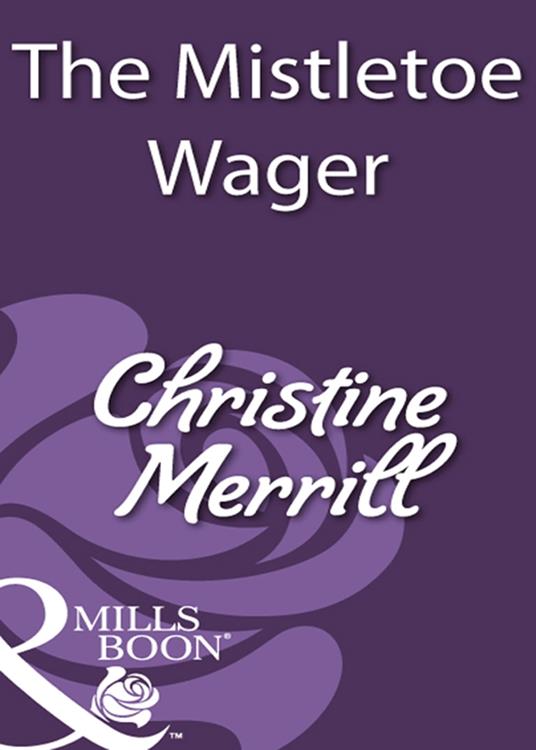 The Mistletoe Wager (Mills & Boon Historical)