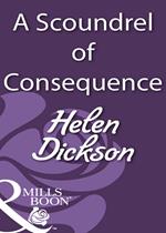 A Scoundrel Of Consequence (Mills & Boon Historical)