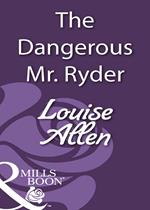 The Dangerous Mr Ryder (Mills & Boon Historical)