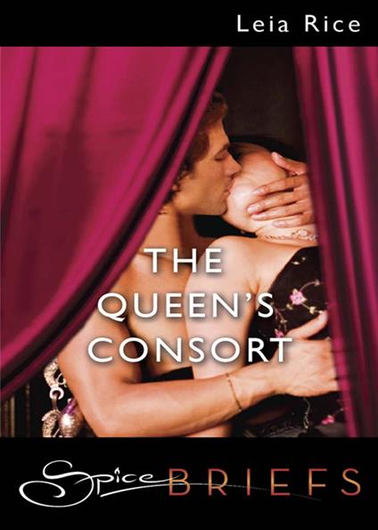 The Queen's Consort (Mills & Boon Spice Briefs)