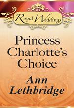 Princess Charlotte's Choice (Mills & Boon)