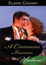 A Compromised Innocent (Fortney Follies, Book 3) (Mills & Boon Historical Undone)