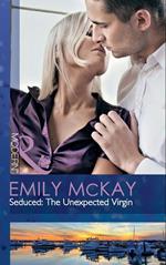 Seduced: The Unexpected Virgin (The Takeover, Book 3) (Mills & Boon Modern)