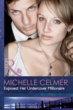 Exposed: Her Undercover Millionaire (The Takeover, Book 4) (Mills & Boon Modern)