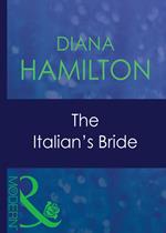 The Italian's Bride (A Mediterranean Marriage, Book 5) (Mills & Boon Modern)