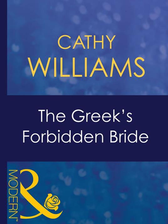 The Greek's Forbidden Bride (In the Greek Tycoon's Bed, Book 2) (Mills & Boon Modern)