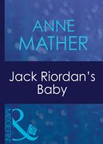 Jack Riordan's Baby (Wedlocked!, Book 1) (Mills & Boon Modern)