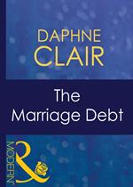 The Marriage Debt (Wedlocked!, Book 51) (Mills & Boon Modern)