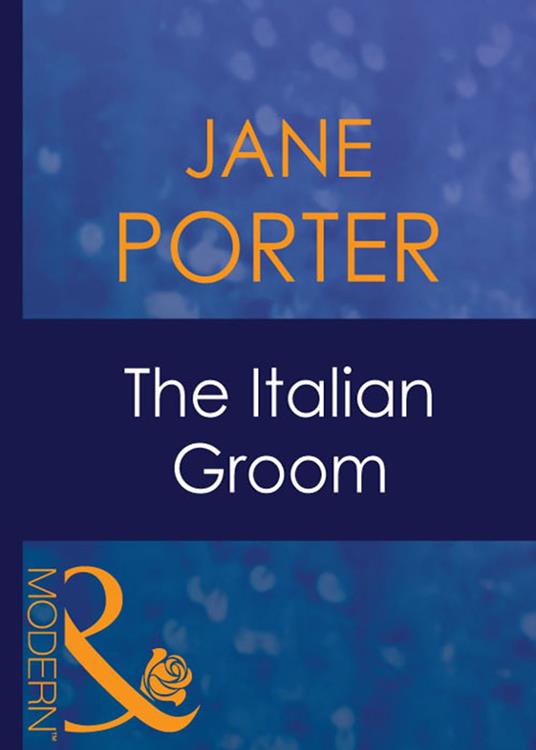 The Italian Groom (Wedlocked!, Book 44) (Mills & Boon Modern)