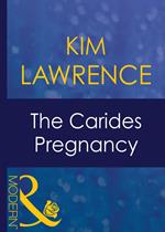 The Carides Pregnancy (Expecting!, Book 41) (Mills & Boon Modern)