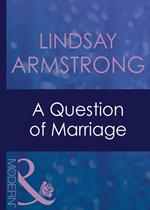 A Question Of Marriage (The Australians, Book 9) (Mills & Boon Modern)