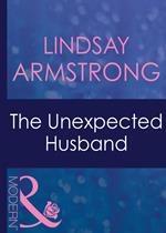 The Unexpected Husband (Wedlocked!, Book 43) (Mills & Boon Modern)