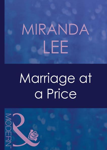 Marriage At A Price (The Australians, Book 8) (Mills & Boon Modern)