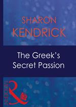 The Greek's Secret Passion (Greek Tycoons, Book 23) (Mills & Boon Modern)