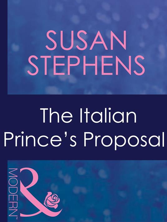 The Italian Prince's Proposal (Married by Christmas, Book 1) (Mills & Boon Modern)