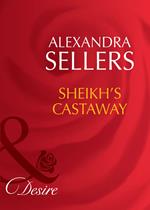 Sheikh's Castaway (Sons of the Desert: The Sultans, Book 4) (Mills & Boon Desire)