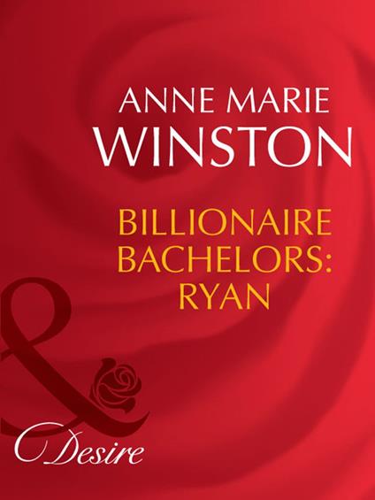 Billionaire Bachelors: Ryan (The Baby Bank, Book 6) (Mills & Boon Desire)