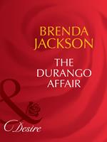 The Durango Affair (The Westmorelands, Book 9) (Mills & Boon Desire)