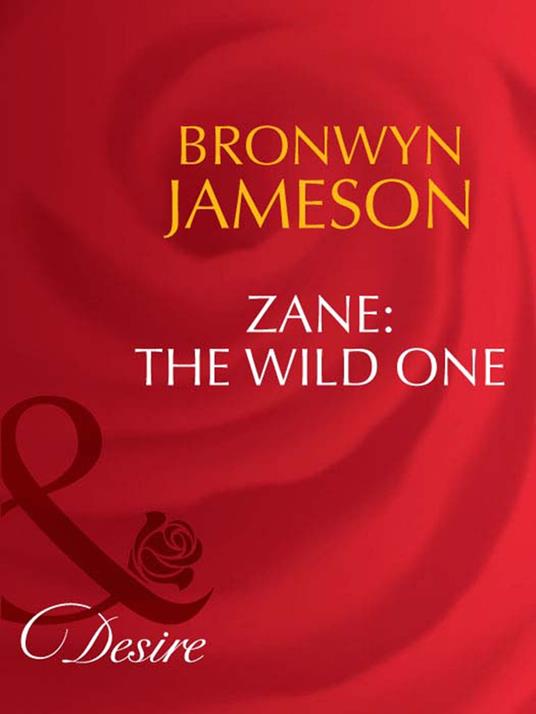 Zane: The Wild One (Mills & Boon Desire)