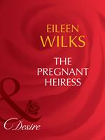 The Pregnant Heiress (The Fortunes of Texas: The Lost, Book 2) (Mills & Boon Desire)