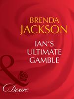 Ian's Ultimate Gamble (The Westmorelands, Book 10) (Mills & Boon Desire)