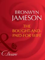 The Bought-And-Paid-For Wife (Secret Lives of Society Wives, Book 6) (Mills & Boon Desire)