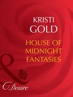 House Of Midnight Fantasies (Rich and Reclusive, Book 2) (Mills & Boon Desire)