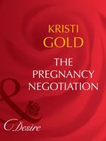 The Pregnancy Negotiation (Mills & Boon Desire)