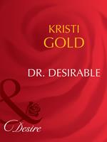 Dr. Desirable (Marrying an M.D., Book 2) (Mills & Boon Desire)