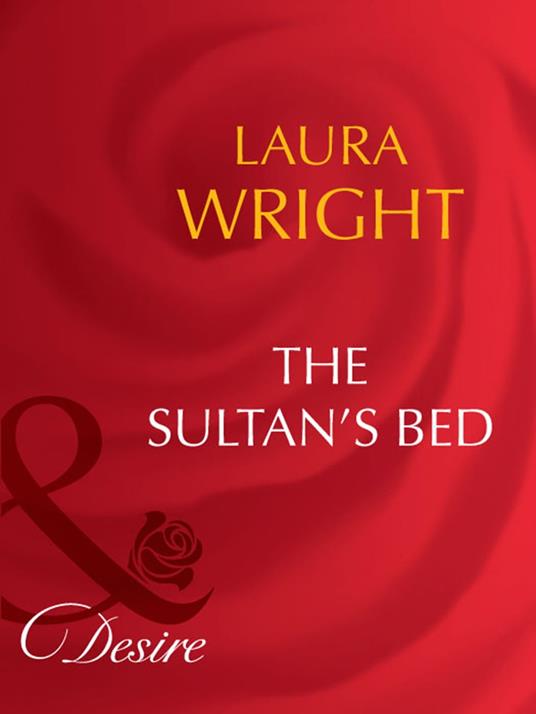 The Sultan's Bed (Mills & Boon Desire)