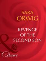 Revenge Of The Second Son (The Wealthy Ransomes, Book 2) (Mills & Boon Desire)