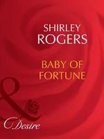Baby Of Fortune (The Fortunes of Texas: The Lost, Book 3) (Mills & Boon Desire)