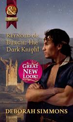 Reynold De Burgh: The Dark Knight (Mills & Boon Historical)