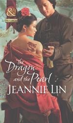 The Dragon And The Pearl (The Tang Dynasty, Book 3) (Mills & Boon Historical)