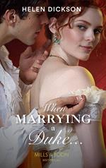 When Marrying A Duke… (Mills & Boon Historical)