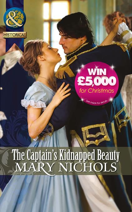 The Captain's Kidnapped Beauty (The Piccadilly Gentlemen's Club, Book 5) (Mills & Boon Historical)