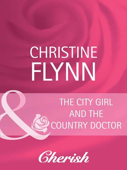 The City Girl And The Country Doctor (Talk of the Neighborhood, Book 5) (Mills & Boon Cherish)