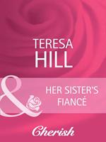 Her Sister's Fiance (Mills & Boon Cherish)