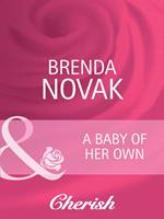 A Baby Of Her Own (9 Months Later, Book 35) (Mills & Boon Cherish)