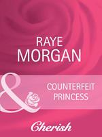 Counterfeit Princess (Catching the Crown, Book 4) (Mills & Boon Cherish)