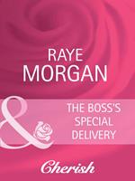 The Boss's Special Delivery (Boardroom Brides, Book 3) (Mills & Boon Cherish)