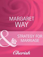 Strategy For Marriage (Contract Brides, Book 3) (Mills & Boon Cherish)