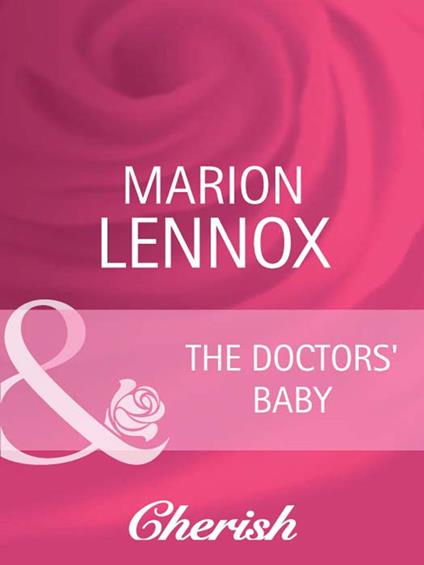 The Doctors' Baby (Parents Wanted, Book 4) (Mills & Boon Cherish)