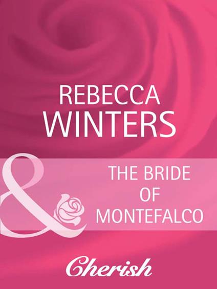 The Bride Of Montefalco (By Royal Appointment, Book 2) (Mills & Boon Cherish)