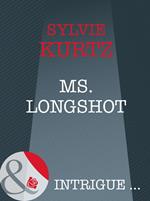 Ms. Longshot (The It Girls, Book 4) (Mills & Boon Intrigue)