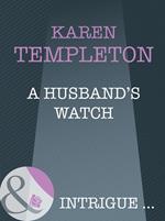 A Husband's Watch (The Men of Mayes County, Book 6) (Mills & Boon Intrigue)