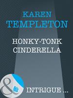 Honky-Tonk Cinderella (How to Marry a Monarch, Book 2) (Mills & Boon Intrigue)