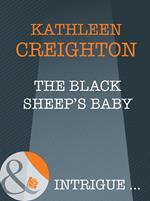 The Black Sheep's Baby (Into the Heartland, Book 6) (Mills & Boon Intrigue)