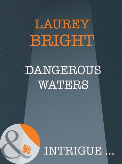 Dangerous Waters (Mills & Boon Intrigue)